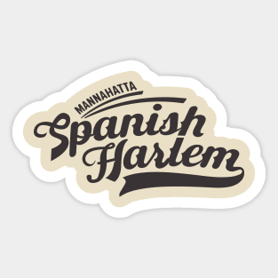 New York Spanish Harlem  - Spanish Harlem  - Spanish Harlem  Manhattan - El Barrio Sticker